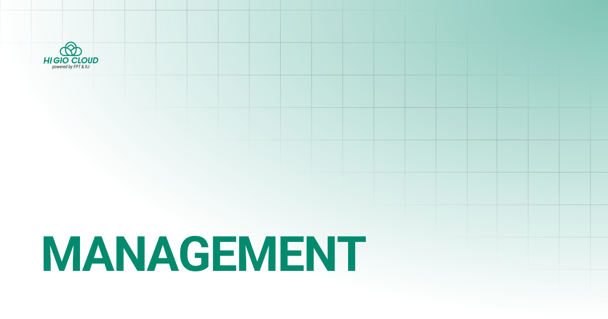 MANAGEMENT | HI GIO User Guide VN | HI GIO User Guide
